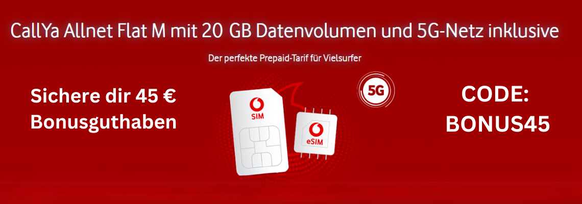 Vodafone CallYa: 45 € Bonusguthaben beim kauf des CallYa Allnet Flat M Tarifs für Neukunden