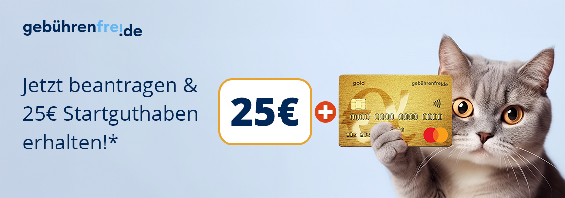 Hol dir 25 € Startguthaben* mit der Gebührenfrei Mastercard Gold!